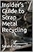Insider's Guide to Scrap Metal Recycling