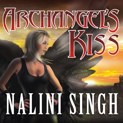 Archangel's Kiss: Guild Hunter, Book 2