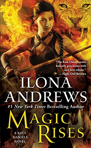Magic Rises: A Kate Daniels Novel
