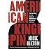American Kingpin: The Epic Hunt for the Criminal Mastermind Behind the Silk Road