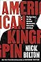 American Kingpin: The Epic Hunt for the Criminal Mastermind Behind the Silk Road