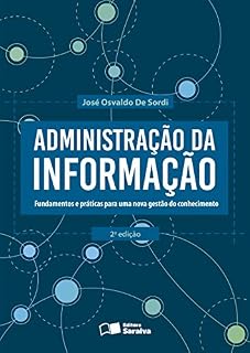 Livro ADMINISTRAÇÃO DA INFORMAÇÃO - Fundamentos e práticas para uma nova gestão do conhecimento