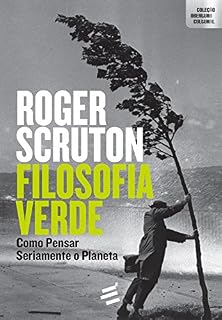 Livro Filosofia Verde: Como pensar seriamente o planeta