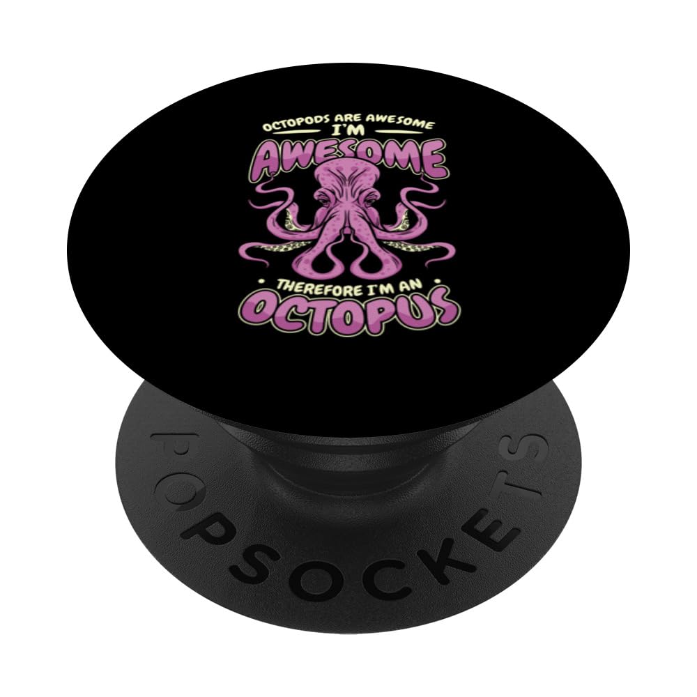 Therefore I'm An Octopus Octopoda Cephalopoda Lover Octopus PopSockets Swappable PopGrip