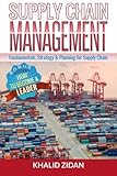 Image de Supply Chain Management: Fundamentals, Strategy, Analytics & Planning for Supply Chain & Logistics Management (Logistics, Supply Chain Management, Pro