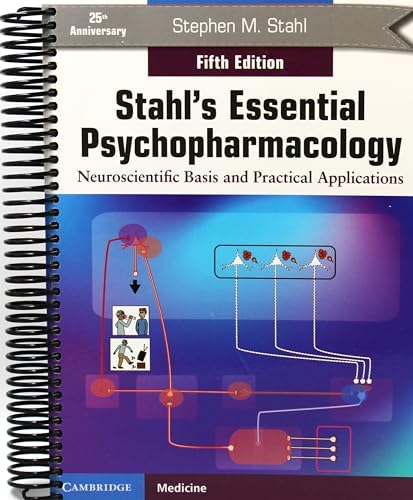 Stahl's Essential Psychopharmacology: Neuroscientific Basis and