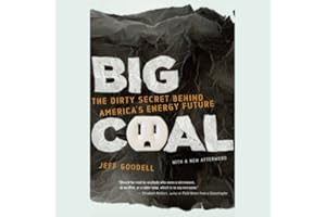 Big Coal: The Dirty Secret Behind America's Energy Future