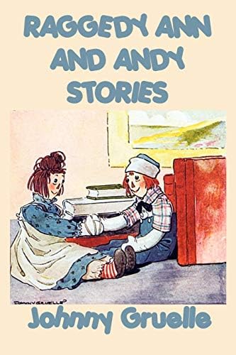 Raggedy Ann and Andy Stories Paperback – December 26, 2011