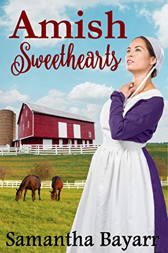 Amish Sweethearts: Three Stories by Samantha Bayarr