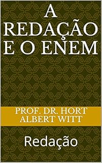 Livro A REDAÇÃO E O ENEM: Redação (Técnicas de redação Livro 2)