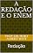 Livro A REDAÇÃO E O ENEM: Redação (Técnicas de redação Livro 2)