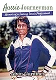 Aussie Journeyman: Memoir of a Touring Tennis Professional by 