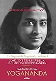 Sagesse de Yogananda : Volume 1, Comment être heureux en toutes circonstances by