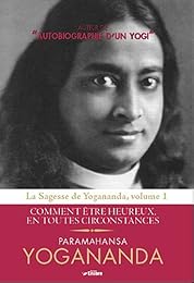 Comment être heureux, en toutes circonstances