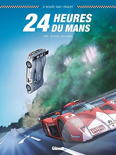 24 Heures du Mans : 1999 : le choc des titans by 