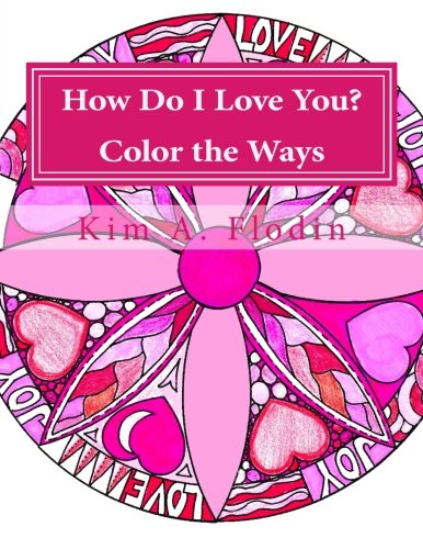 How Do I Love You? Color the Ways