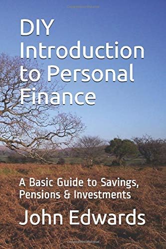 DIY Introduction to Personal Finance: A Basic Guide to Savings, Pensions & Investments
