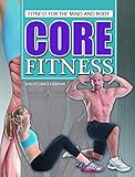 Core Fitness (Fitness for the Mind and Body) by 