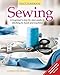Sewing: A Beginner's Step-by-Step Guide to Stitching by Hand and Machine (Fox Chapel Publishing) Includes Simple Projects to Try at Home (Craft Workbooks) by Charlotte Gerlings