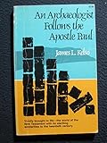 An Archaeologist Follows the Apostle Paul by James L. Kelso (1975-04-01)