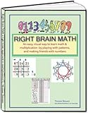 Right Brain Math: A Fun, Easy, Visual Approach to Math