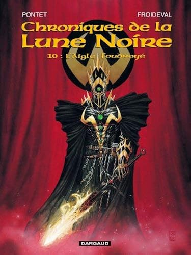 Download Chroniques de la Lune noire, tome 10 : L'Aigle foudroyé by Cyril Pontet Froideval(2002-09-14) PDF