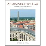 Administrative Law: Bureaucracy in a Democracy (6th Edition)