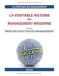 La  véritable histoire du management moderne