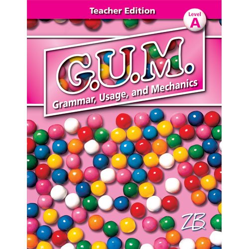 G.U.M. Grammar, Usage, and Mechanics Teachers Edition (Level A)