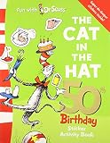 The " Cat in the Hat " Sticker Book (Dr Seuss 50th Birthday Edition)