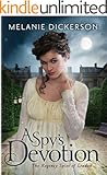 A Spy's Devotion (The Regency Spies of London Book 1)