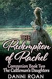 The Redemption of Rachel: Companion Book Two: The Cattlman's Daughters
