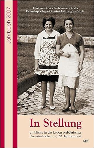 In Stellung Einblicke In Das Leben Ostbelgischer Dienstmadchen Im 20 Jahrhundert Amazon De Mathieu Reiner Bucher