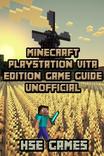 Minecraft Playstation Vita Edition Game Guide Unofficial
