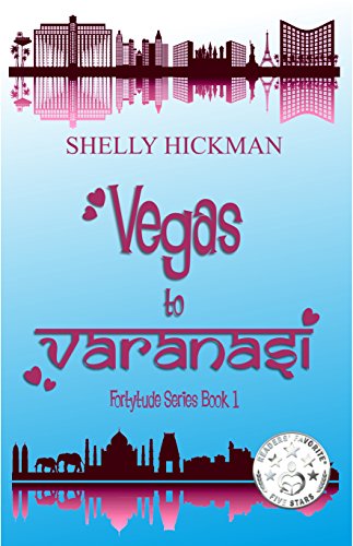 Vegas to Varanasi (Fortytude Series Book 1)