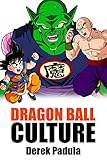 Dragon Ball Culture Volume 5: Demons by Derek Padula