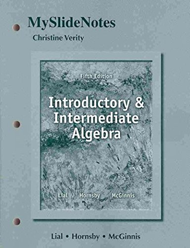MySlideNotes for Introductory and Intermediate Algebra