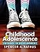 Childhood and Adolescence: Voyages in Development