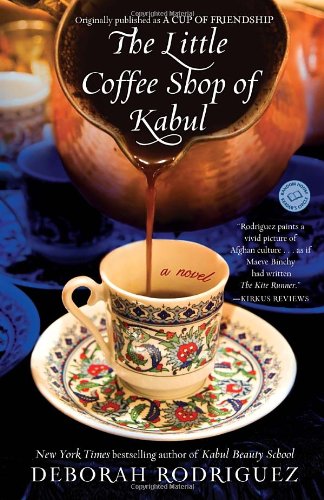 "The Little Coffee Shop of Kabul (originally published as A Cup of Friendship) - A Novel" av Deborah Rodriguez