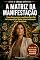 Livro A Matriz da Manifestação: Como Reprogramar sua Mente para Sair da Estagnação e Moldar Intencionalmente a Sua Realidade (O Código Quântico)