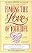 Finding the Love of Your Life: Ten Principles for Choosing the Right Marriage Partner