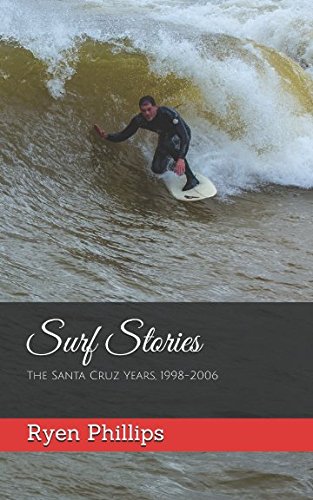 [D.o.w.n.l.o.a.d] Surf Stories: The Santa Cruz Years, 1998-2006<br />[D.O.C]