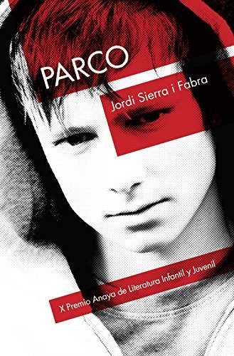 Parco Spanish Edition By Jordi Sierra I Fabra 2013 04 05 Amazon Com Books