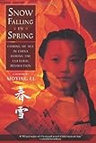 Snow Falling in Spring: Coming of Age in China During the Cultural Revolution (Melanie Kroupa Books)