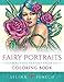 Fairy Portraits - Beautiful Fantasy Faces Coloring Book (Fantasy Coloring by Selina) by Selina Fenech
