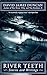 River Teeth: Stories and Writings by David James Duncan