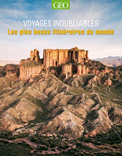 Les plus beaux itinéraires du monde - Voyages inoubliables NED (French Edition) by Mary-Ann Gallagher