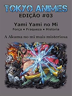 Livro Tokyo Animes #03 - Yami Yami no Mi: Guia Akuma no Mi