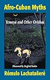 Afro-Cuban Myths: Yemaya and Other Orishas by Romulo Lachatanere