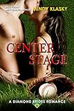 Center Stage: A Hot Baseball Romance (The Diamond Brides series Book 8)